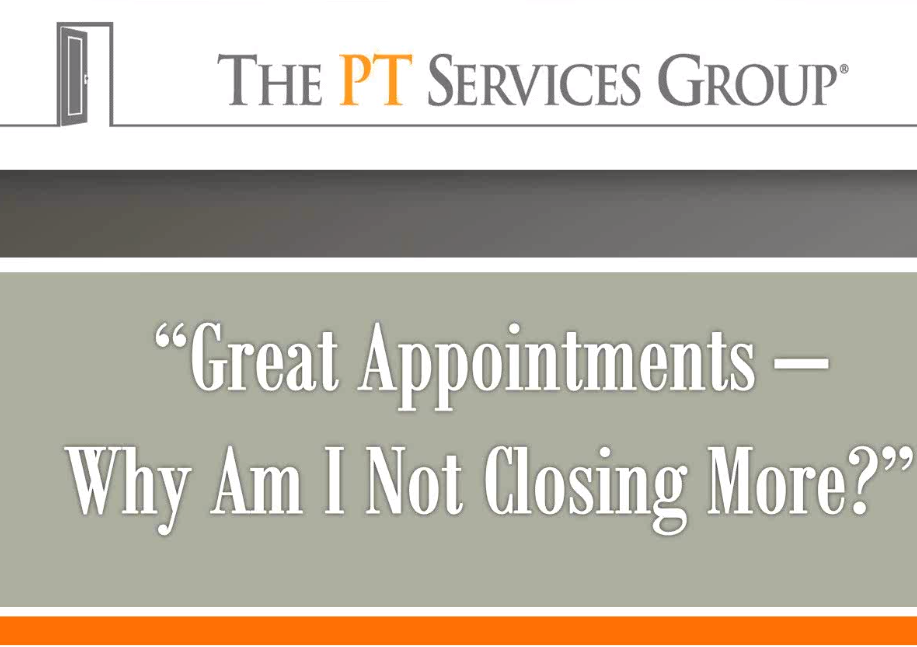 Webinar: Great Appointments – Why am I Not Closing More?