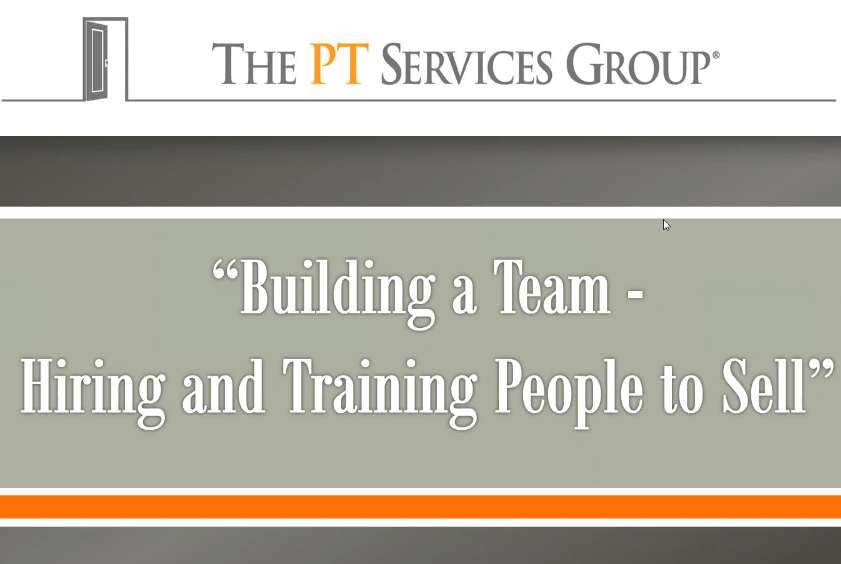 Webinar: Building a Team: Hiring and Training People to Sell