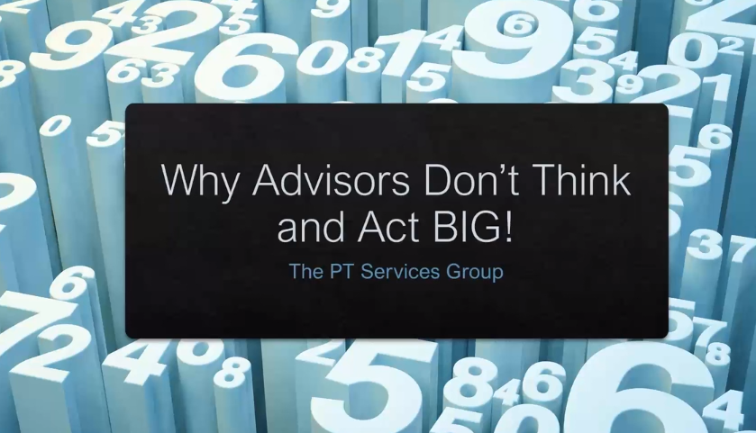 Client Acquisition Webinar: Why most advisors don’t think and act BIG!