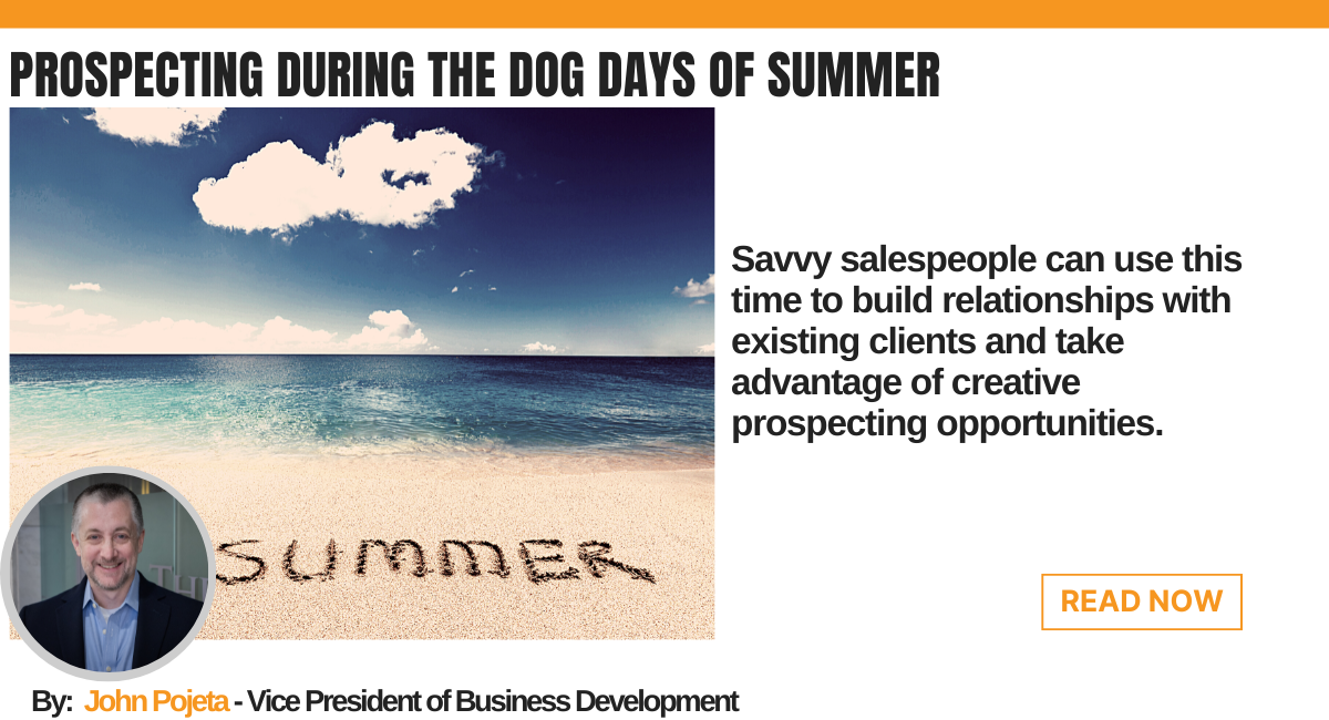 Prospecting During the Dog Days of Summer